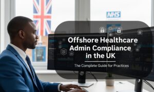 Top 5 Non-Clinical Support Services Every UK Dental Practice Should Consider in 2025