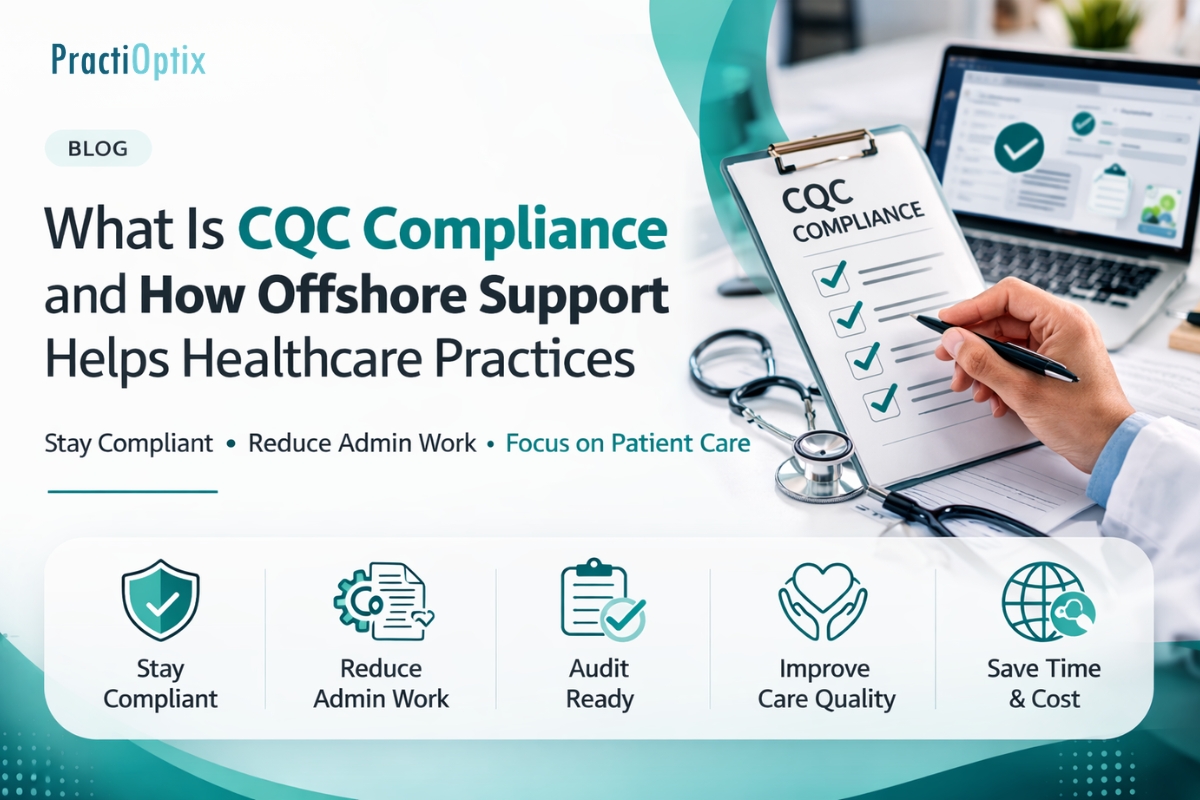 What Is CQC Compliance and How Offshore Support Helps Healthcare Practices
